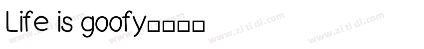 Life is goofy字体转换